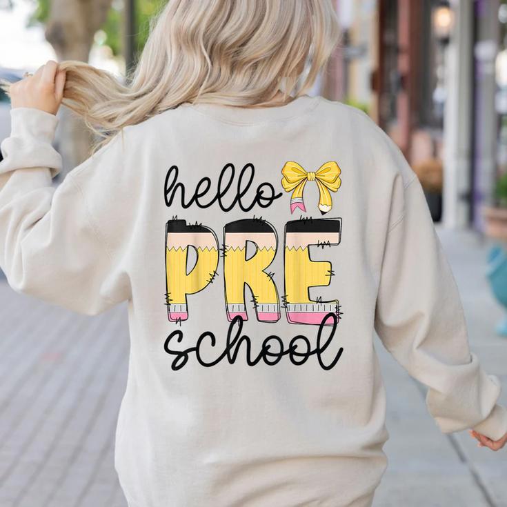 Hello Pre-K Preschool Back To School First Day Teacher Kids Women's Sweatshirt Back Print