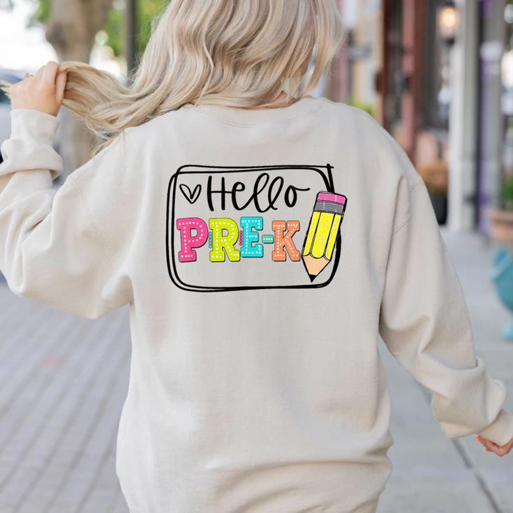 Hello Pre-K Team Preschool Teacher Kids Back To School Women's Sweatshirt Back Print