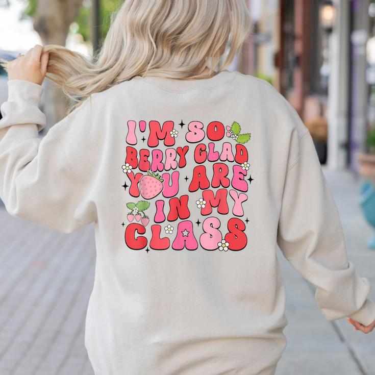 I'm So Berry Glad You Are Strawberry Elementary Teacher Women's Sweatshirt Back Print