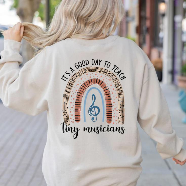 Its A Good Day To Teach Tiny Musicians Music Teacher Rainbow Women's Sweatshirt Back Print