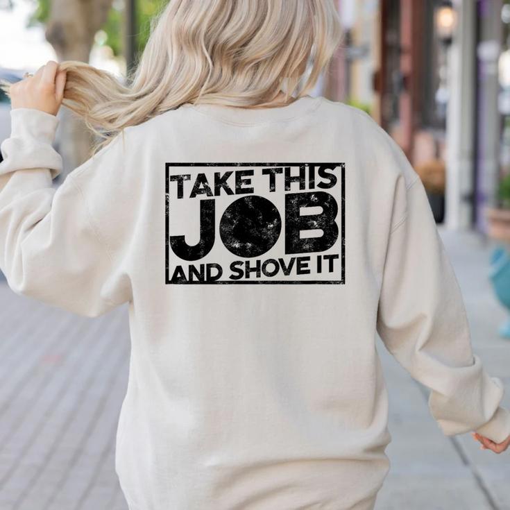 Take This Job And Shove It Teacher And Technician Work For Men Women Women's Sweatshirt Back Print