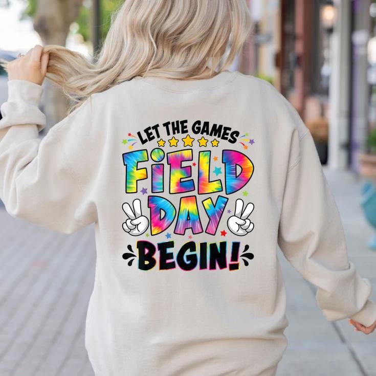 Let The Games Field Day Begin Tie Dye Adults Teacher Kids Women's Sweatshirt Back Print