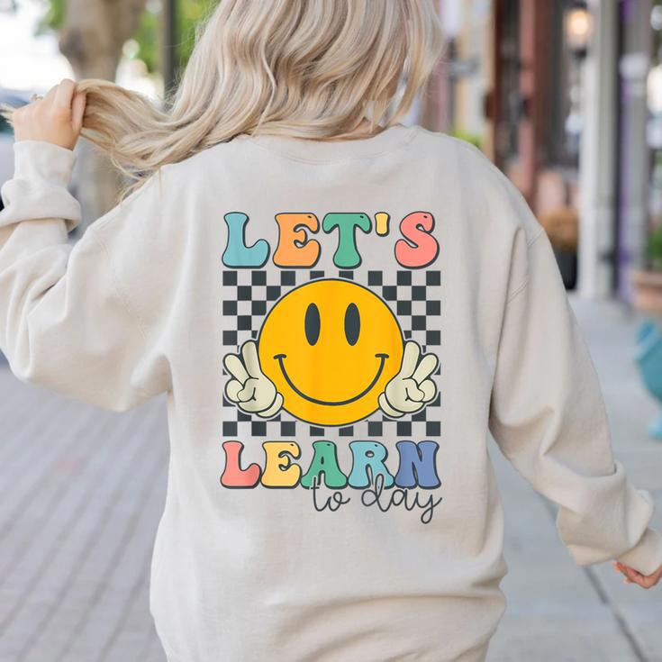 Let's Learn Today Smile Face Back To School For Teacher Kids Women's Sweatshirt Back Print