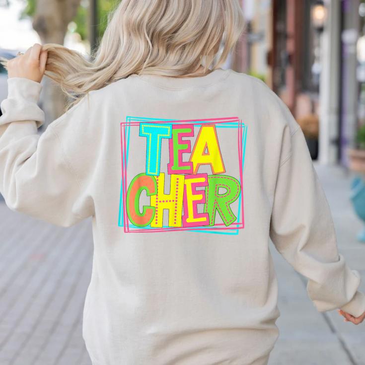 Neon Retro Teacher Cute Teacher Team New Teacher Back To Sch Women's Sweatshirt Back Print