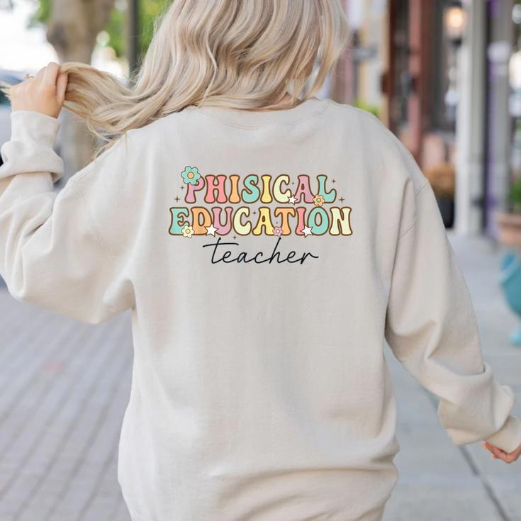 PE Teacher Back To School Physical Education Teacher Women's Sweatshirt Back Print