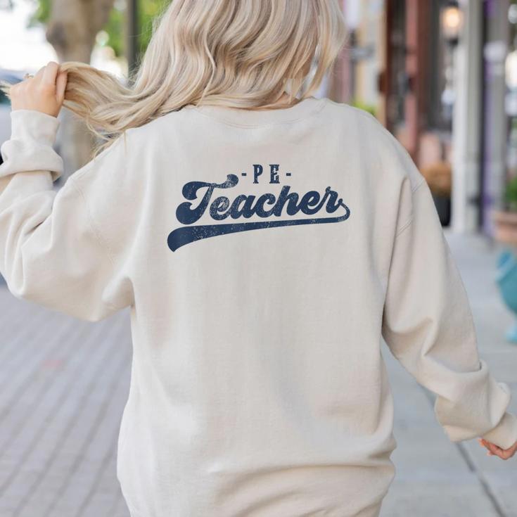 PE Teacher Cute Vintage Graphic Physical Education Teacher Women's Sweatshirt Back Print