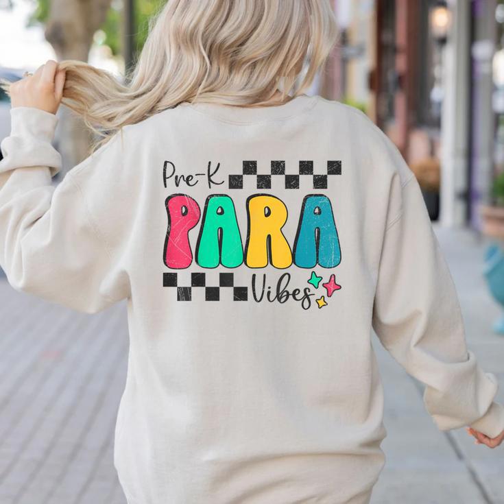 Pre-K Paraprofessional Teacher Back To School Vibes Women's Sweatshirt Back Print