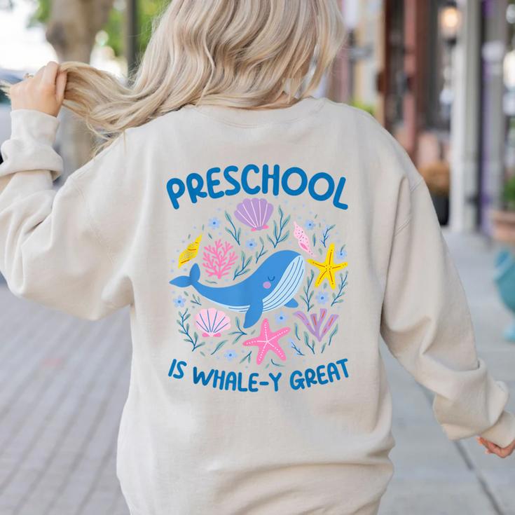 Preschool Is Whale-y Great Preschool Teacher Women's Sweatshirt Back Print