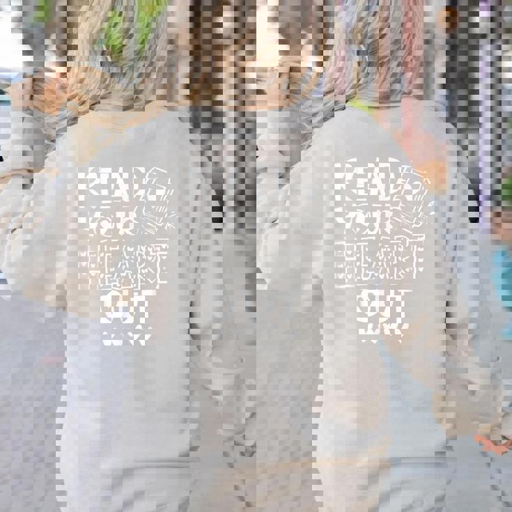 Read Your Heart Out Cute For Teacher Women Love Reading Book Women&#x27;s Sweatshirt Back Print