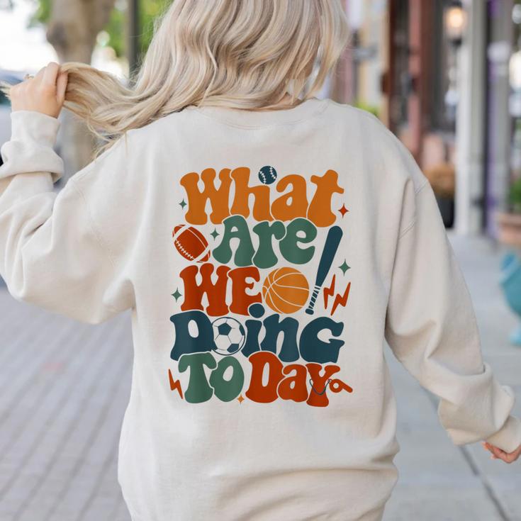 Retro PE Teacher What Are We Doing Today School Coach Women Women's Sweatshirt Back Print