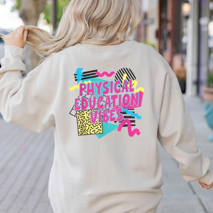Retro Physical Education Vibes Gym Teacher Phys Ed Teacher Women's Sweatshirt Back Print