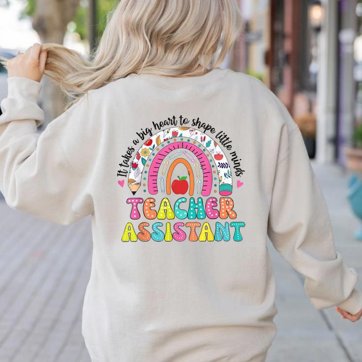 It Takes A Big Heart To Shape Little Minds Teacher Assistant Women's Sweatshirt Back Print