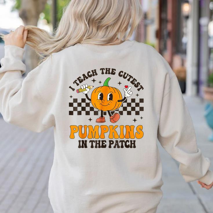 I Teach The Cutest Pumpkins In The Patch Groovy Teacher Fall Women's Sweatshirt Back Print