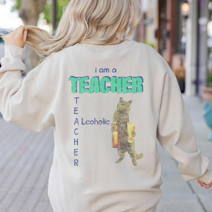 I Am A Teacher Alcoholic Cat Beer Feline Men Women Women's Sweatshirt Back Print