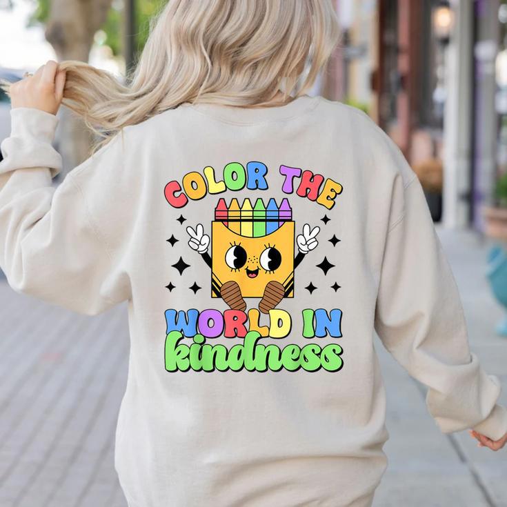 Teacher Back To School Color In Kindness Crayon Pencil Women's Sweatshirt Back Print