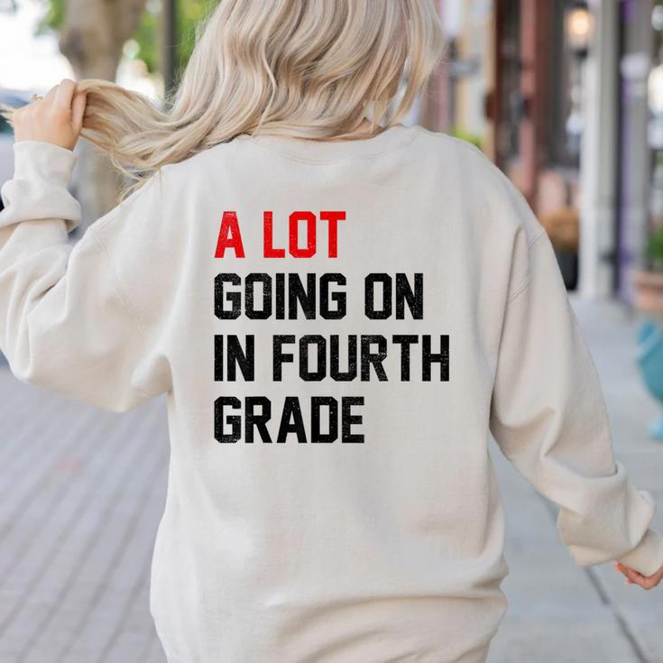 Teacher A Lot Going On In Fourth Grade Back To School Women's Sweatshirt Back Print