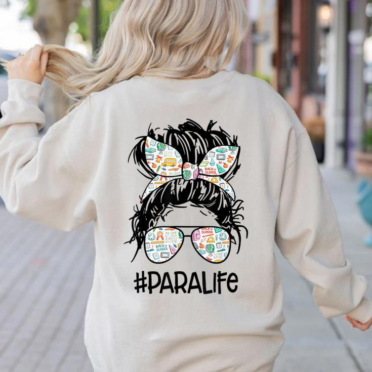 Teacher Para Life Tee Paraprofessional Cute Messy Bun Women's Sweatshirt Back Print