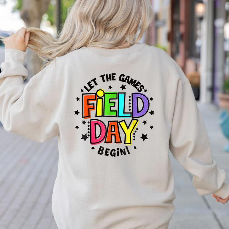Teacher Student Field Day Let The Games Begin Field Day Women's Sweatshirt Back Print
