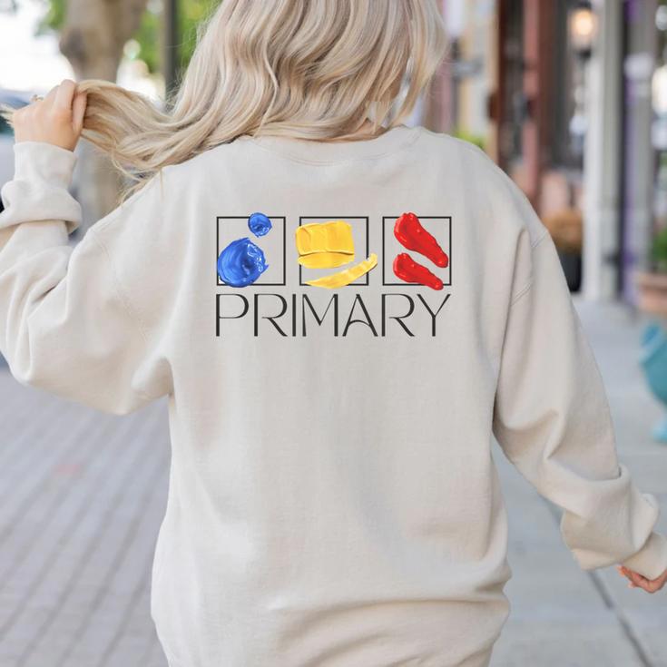 Women Art Teacher Back To School Artist Primary Color Theory Women's Sweatshirt Back Print