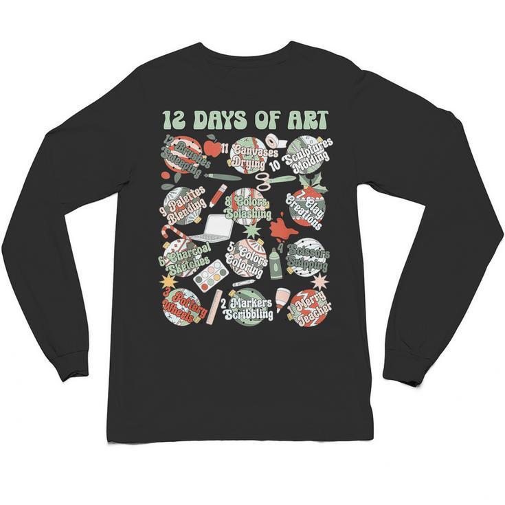 12 Days Of Art Teacher Christmas Artists Painter Educational Unisex Long Sleeve T-Shirt