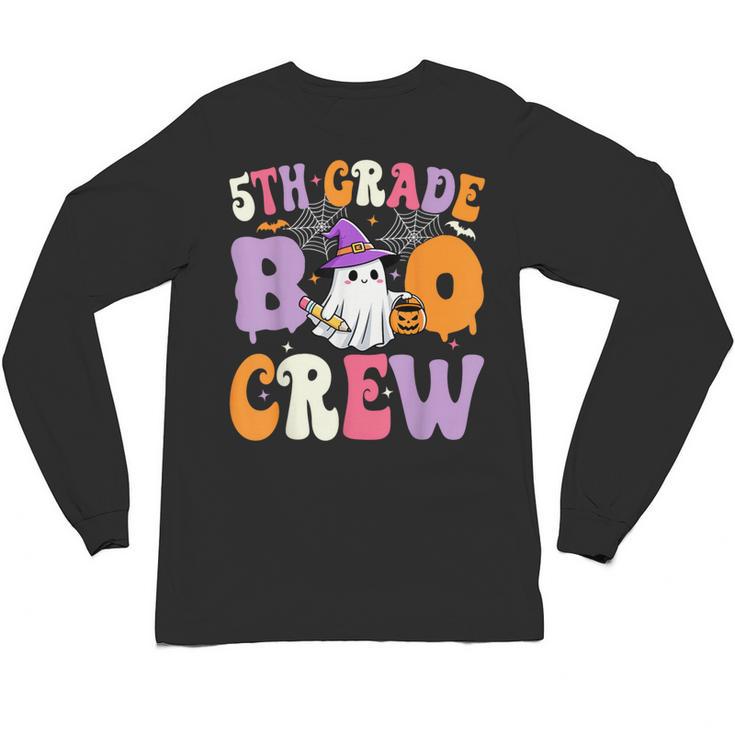 5th Grade Boo Crew Spooky Fifth Grade Halloween Teacher Unisex Long Sleeve T-Shirt