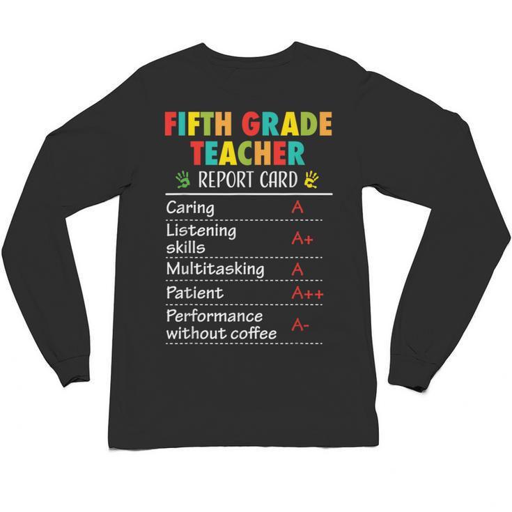 5th Grade Teacher Report Card Appreciation Men Women Unisex Long Sleeve T-Shirt