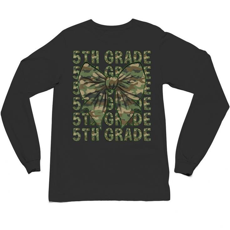 5th Grade Teacher Student Camo Bow Back To School Unisex Long Sleeve T-Shirt