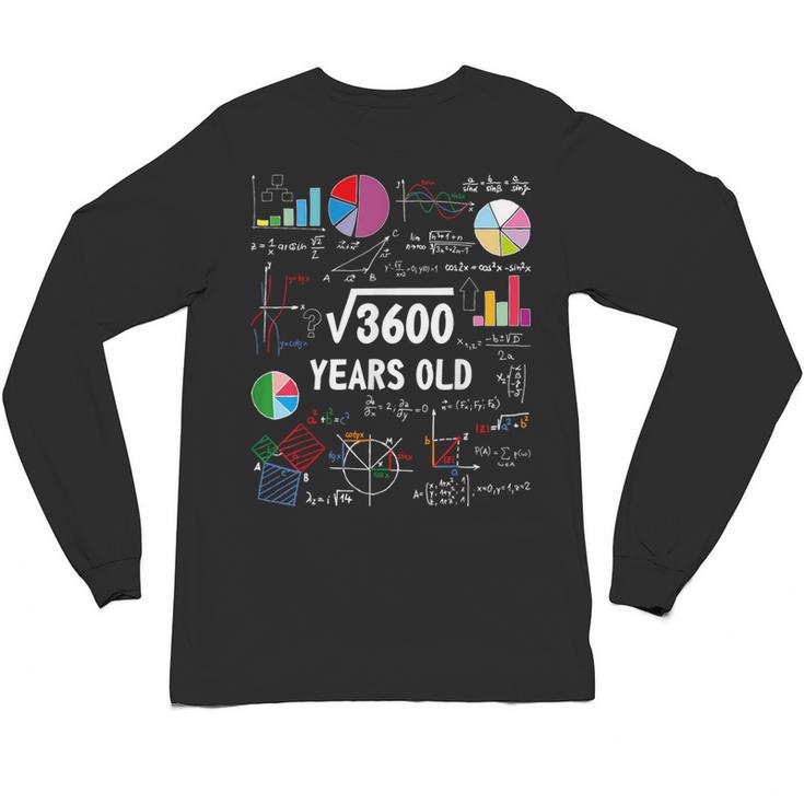 60 Year Old Math Teacher Square Root Of 3600 60th Birthday Unisex Long Sleeve T-Shirt