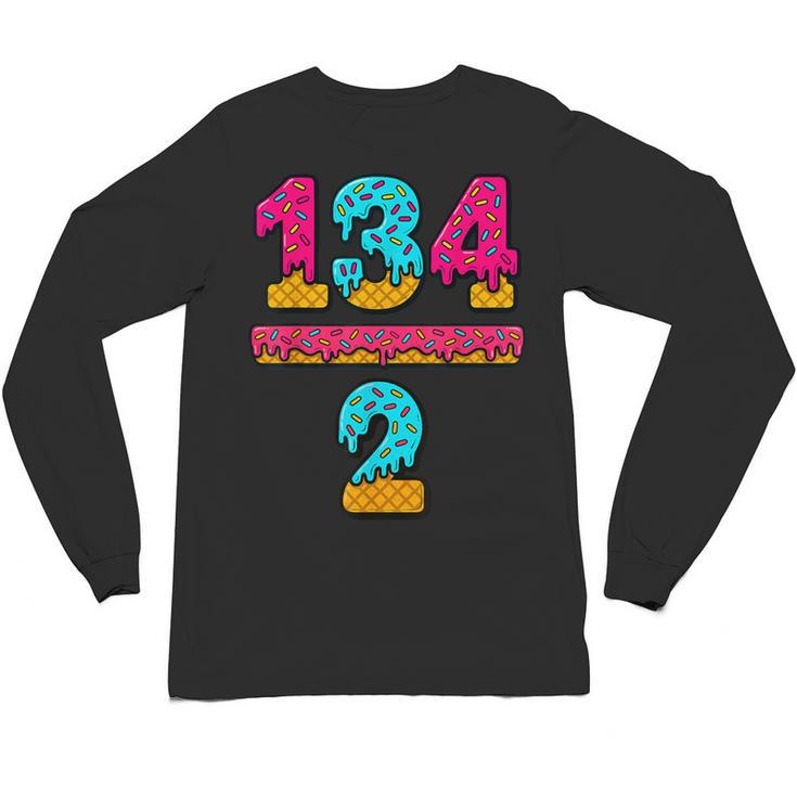 67 Ice Cream Drip Meme Division Math Teacher Gen Alpha Slang Unisex Long Sleeve T-Shirt