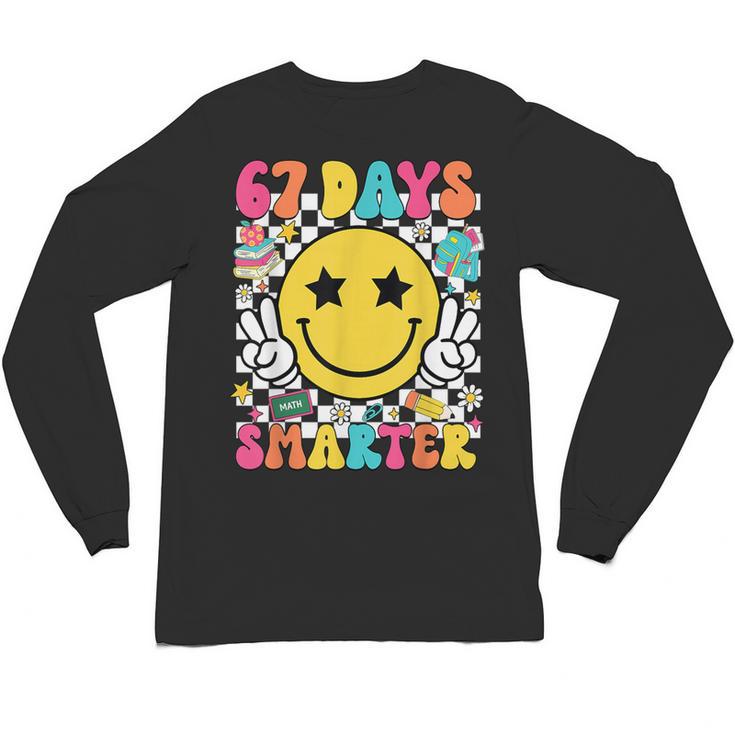 67th Day Of School Shirt 67 Days Smarter Teacher Boy Girls Unisex Long Sleeve T-Shirt