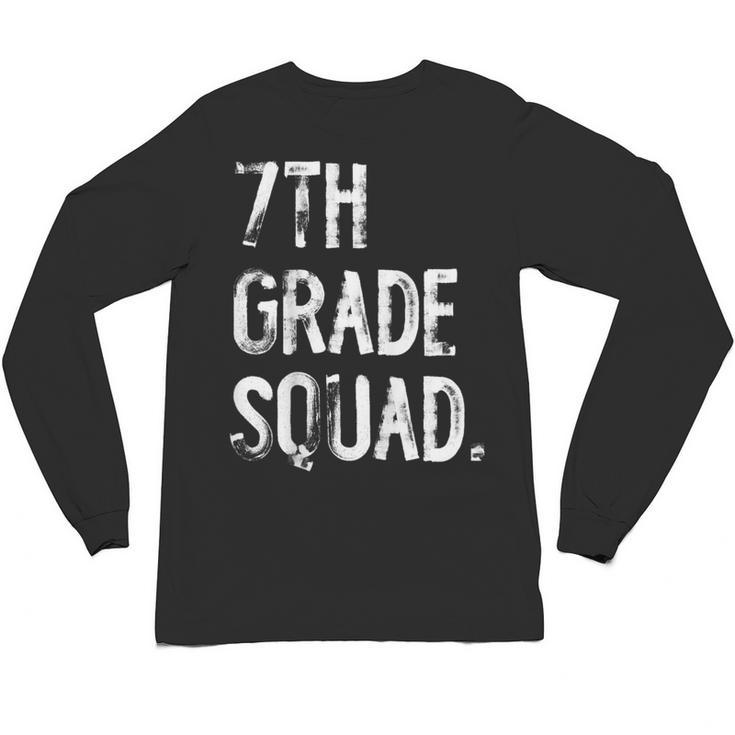 7th Grade Squad Back To School Student Teacher Unisex Long Sleeve T-Shirt