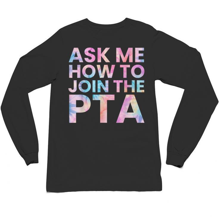 Ask Me How To Join PTA Crew Parent Teacher Matching School Unisex Long Sleeve T-Shirt