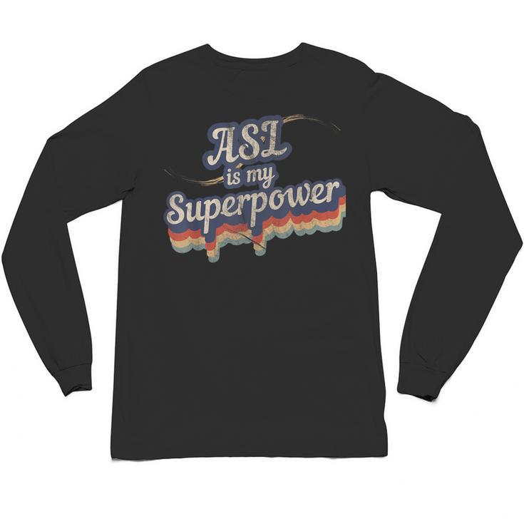 ASL Is My Superpower ASL Teacher Shirt T-Shirt Unisex Long Sleeve T-Shirt