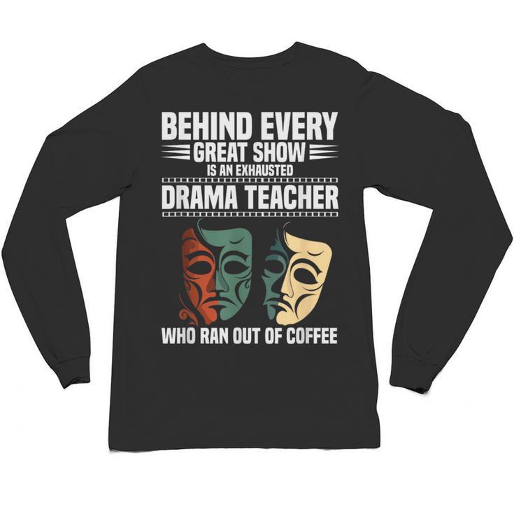 Theatre Teacher Drama Lover Theatre Mask Drama Teacher Unisex Long Sleeve T-Shirt