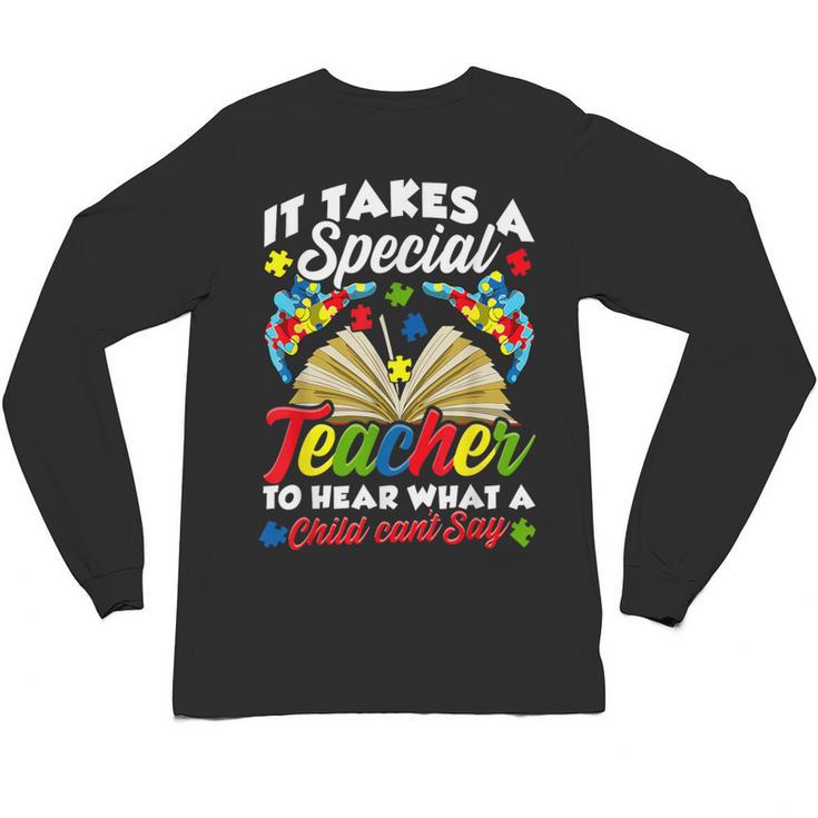 Autism Awareness Teacher Shirts It Takes A Special Teacher Unisex Long Sleeve T-Shirt