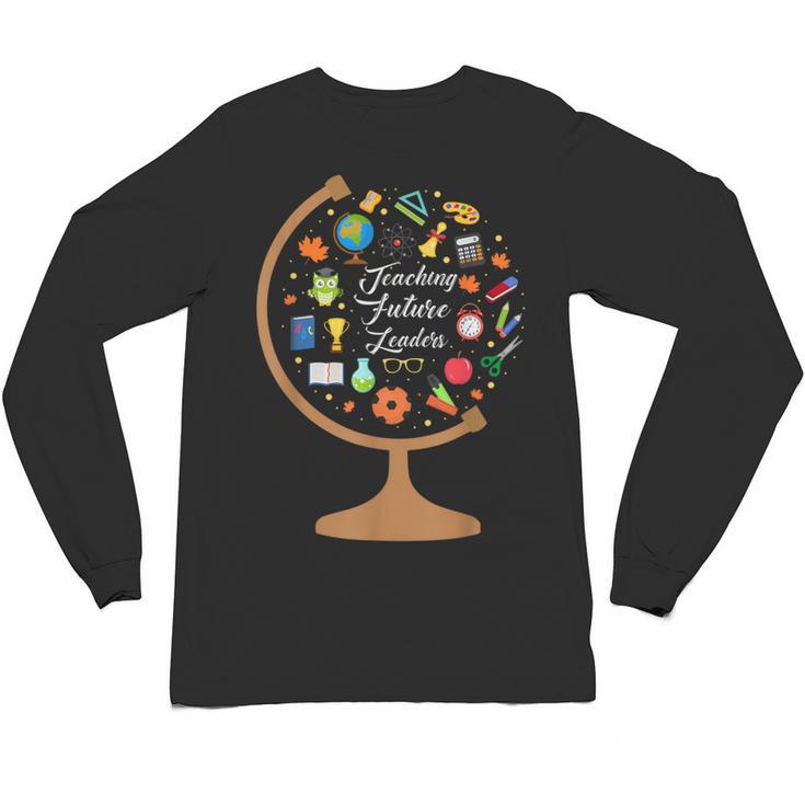 Awesome Teachers T Shirt Teaching Future Leaders Globe For Men Women Unisex Long Sleeve T-Shirt, trending gift Awesome Teachers T Shirt Teaching Future Leaders Globe For Men Women Unisex Long Sleeve T-Shirt, trending gift