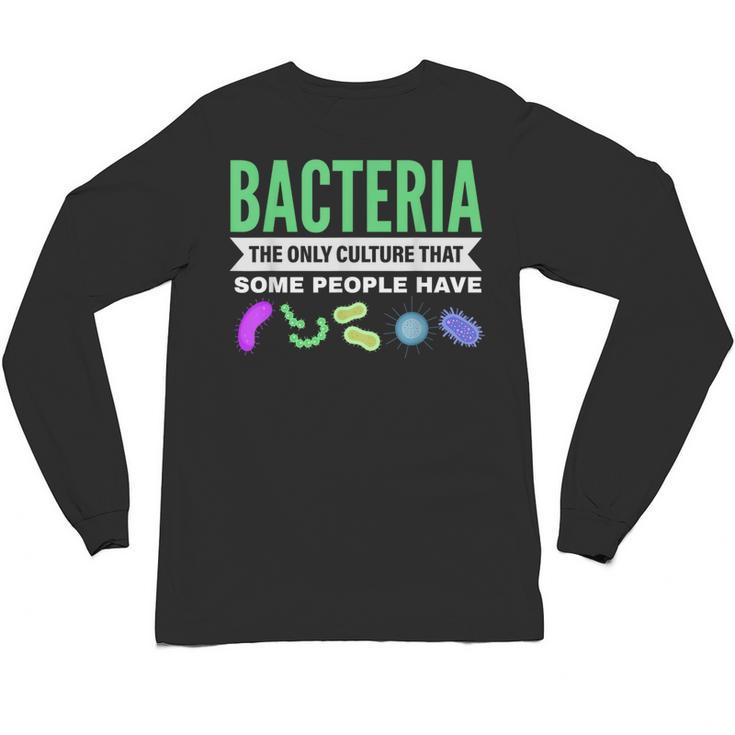 Bacteria Culture Biology Science Teacher Biologist Unisex Long Sleeve T-Shirt