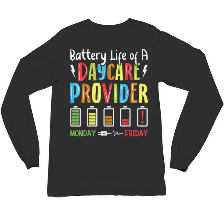 Battery Life Of Daycare Provider Childcare Teacher Unisex Long Sleeve T-Shirt