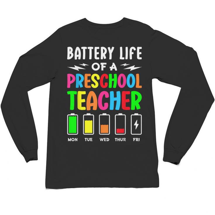 Battery Life Of a Preschool School Teacher School Week Unisex Long Sleeve T-Shirt