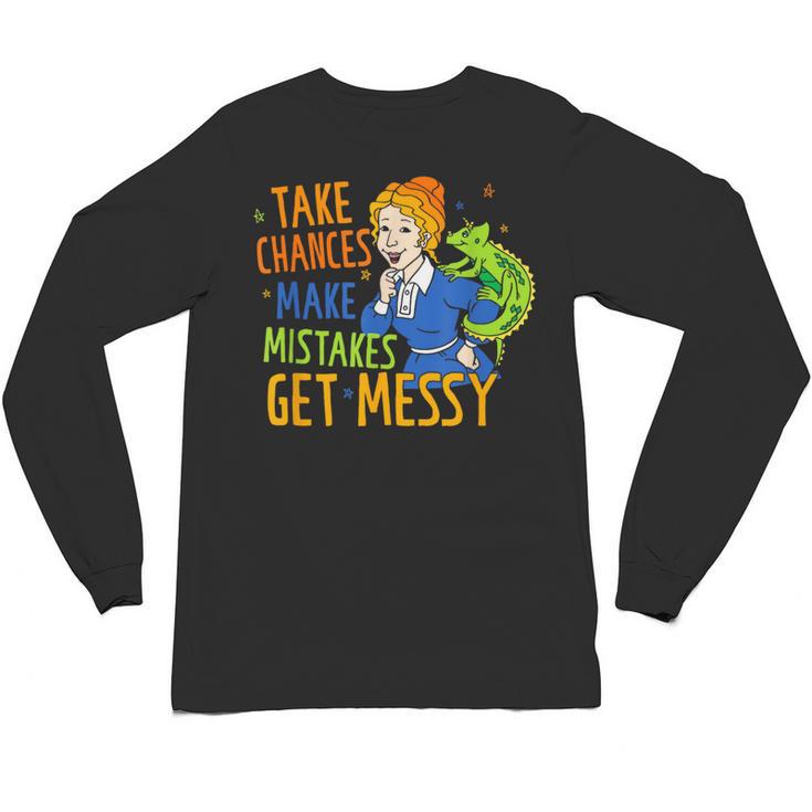 Beauty Teacher Take Chances Make Mistakes Get Messy Unisex Long Sleeve T-Shirt