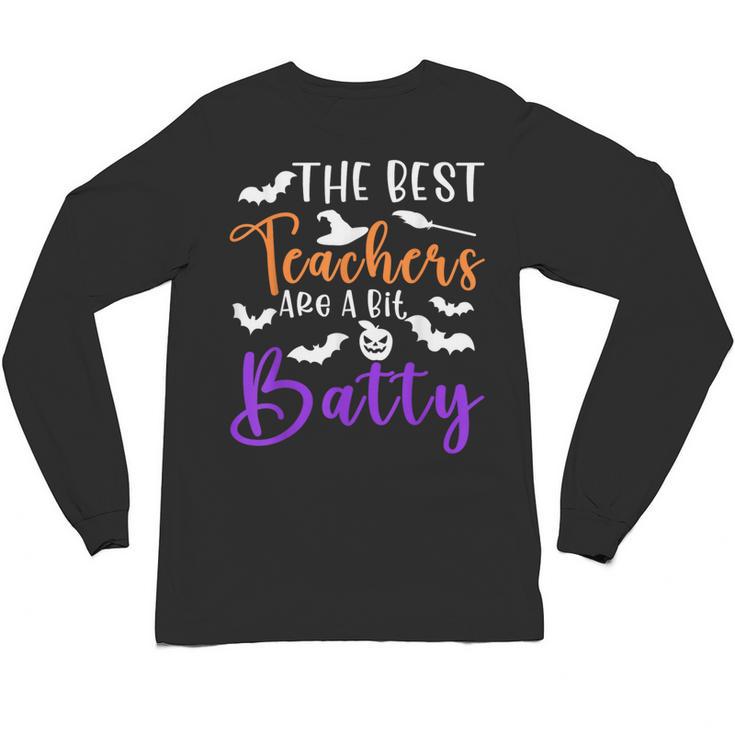 The Best Teachers Are A Bit Batty Teacher Bat Halloween Unisex Long Sleeve T-Shirt