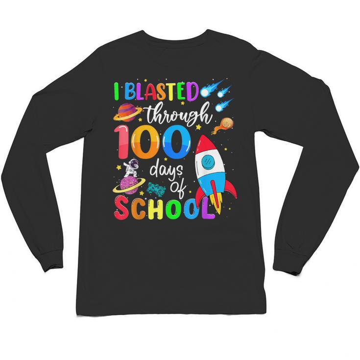 I Blasted Through 100 Days Of School 100th Day Teacher Kids Unisex Long Sleeve T-Shirt