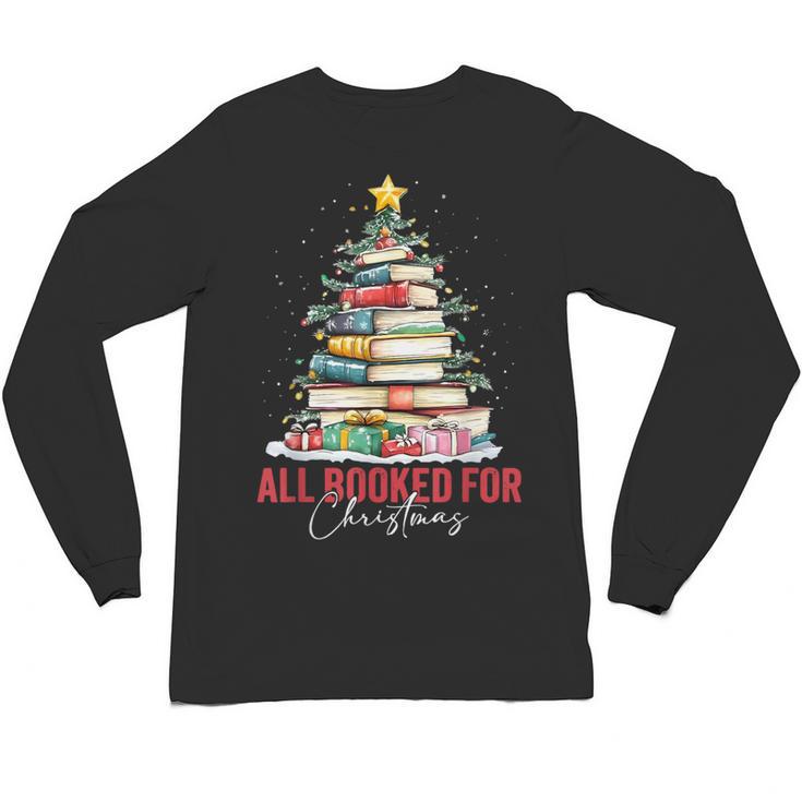 All Booked For Christmas Xmas Tree Teacher Holiday Pajamas Unisex Long Sleeve T-Shirt