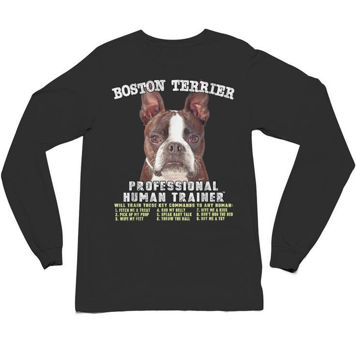 Boston Terrier Brindle Dog Professional Human Trainer Unisex Long Sleeve T-Shirt