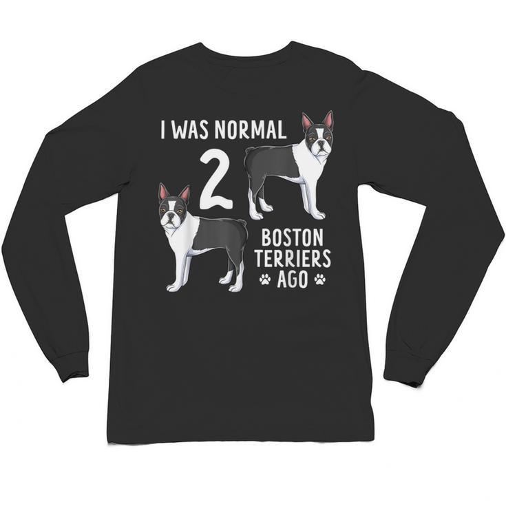 Boston Terrier Humor Bostie Dog Lover For Men Women Kids Unisex Long Sleeve T-Shirt