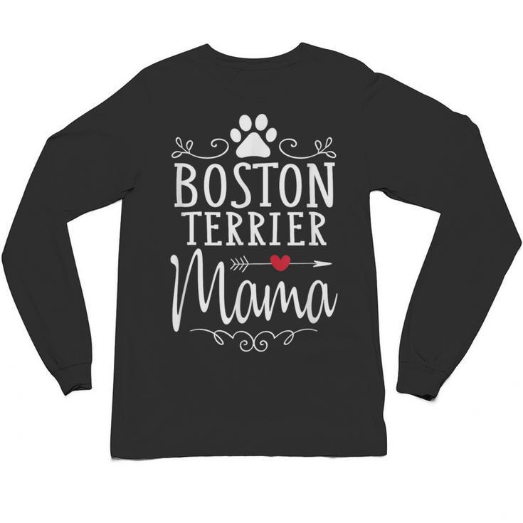 Boston Terrier Mama Boston Terrier Lover Shirt Unisex Long Sleeve T-Shirt