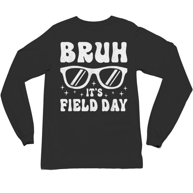 Bruh It's Field Day Teacher Boys Girls Kids Happy Field Day Unisex Long Sleeve T-Shirt