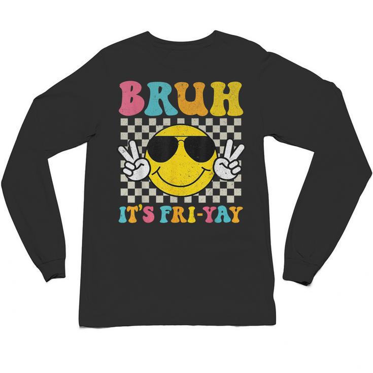 Bruh It's Fri-Yay Friday Weekend Smile Face Teacher Student Unisex Long Sleeve T-Shirt