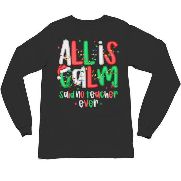 All Calm Said No Teacher Teacher Christmas Lights Unisex Long Sleeve T-Shirt