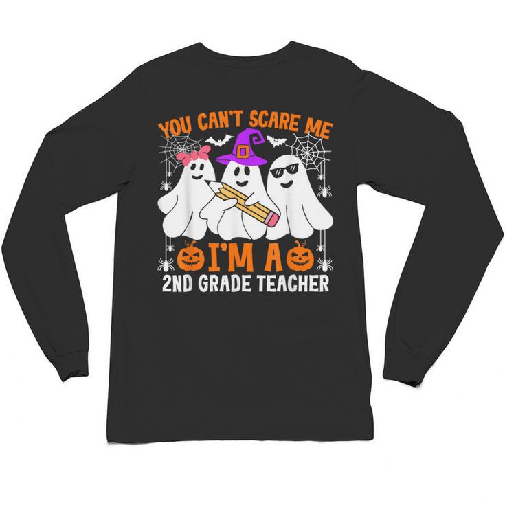 You Can't Scare Me I'm A 2nd Grade Teacher Halloween Unisex Long Sleeve T-Shirt, trending gift You Can't Scare Me I'm A 2nd Grade Teacher Halloween Unisex Long Sleeve T-Shirt, trending gift